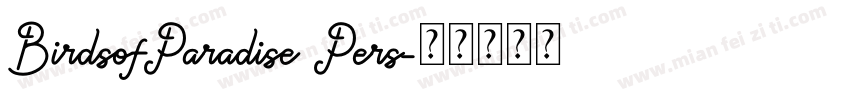 BirdsofParadise Pers字体转换